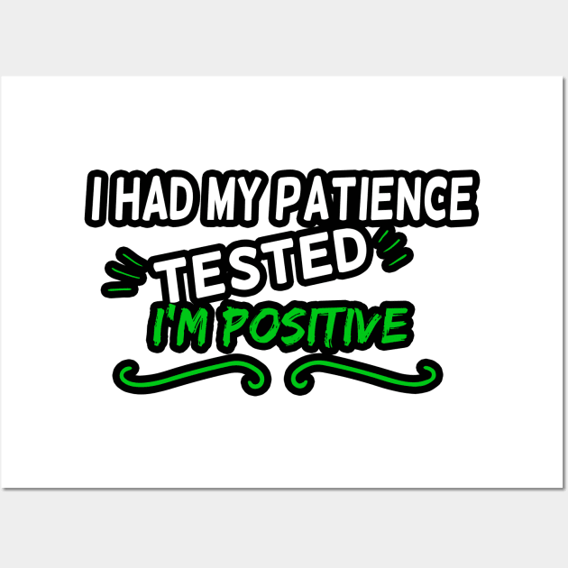 I had my patience tested I'm Positive, Cutting Machines like Silhouette Cameo and Cricut Wall Art by Yassine BL